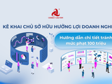 Kê khai Chủ sở hữu hưởng lợi doanh nghiệp: Hướng dẫn chi tiết tránh mức phạt 100 triệu