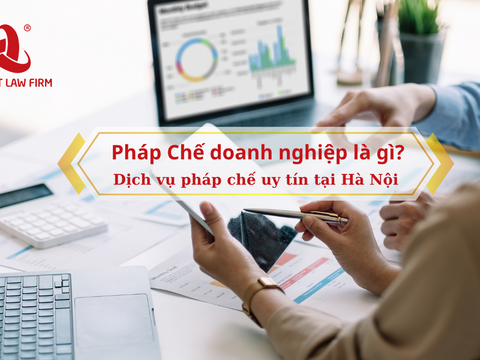 Pháp Chế doanh nghiệp là gì? Dịch vụ pháp chế uy tín tại Hà Nội