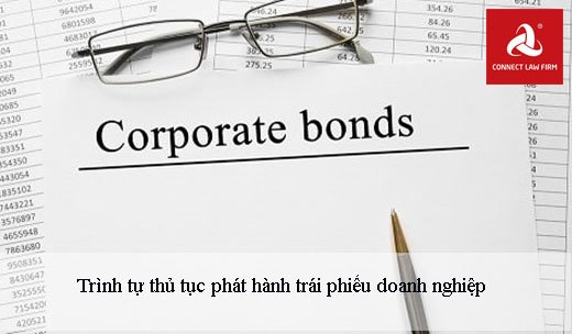 Trình tự thủ tục phát hành trái phiếu doanh nghiệp