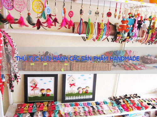 THỦ TỤC LƯU HÀNH CÁC SẢN PHẨM HANDMADE