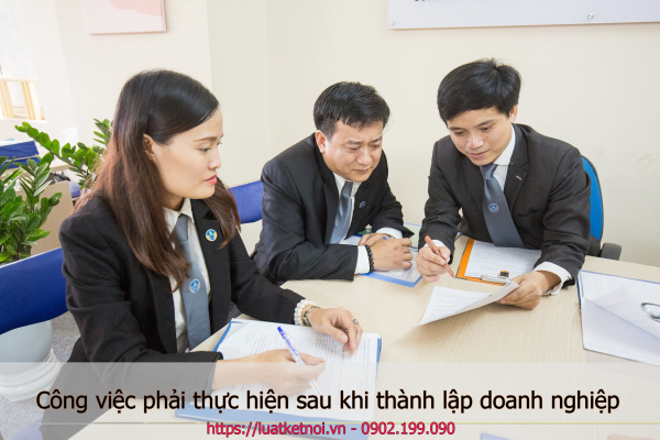 Công việc phải thực hiện sau khi thành lập doanh nghiệp 2022