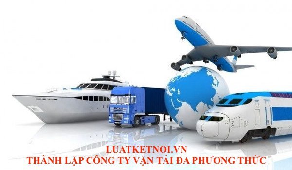 THÀNH LẬP CÔNG TY VẬN TẢI ĐA PHƯƠNG THỨC