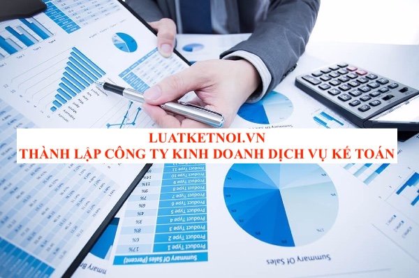 THÀNH LẬP CÔNG TY KINH DOANH DỊCH VỤ KẾ TOÁN