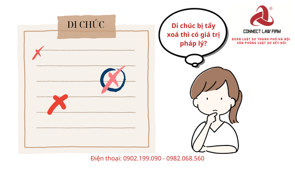 DI CHÚC BỊ TẨY XOÁ THÌ CÓ GIÁ TRỊ PHÁP LÝ HAY KHÔNG?