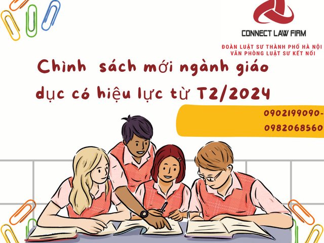 CÁC CHÍNH SÁCH MỚI CẦN LƯU Ý VỀ GIÁO DỤC CÓ HIỆU LỰC TỪ THÁNG 2/2024