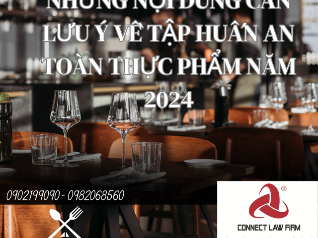 NHỮNG NỘI DUNG CẦN LƯU Ý VỀ TẬP HUẤN AN TOÀN THỰC PHẨM NĂM 2024