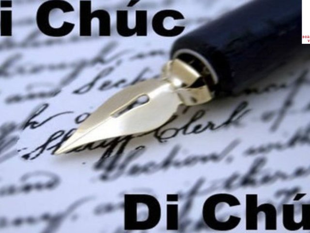 KHI LẬP DI CHÚC CẦN LƯU Ý NHỮNG GÌ?